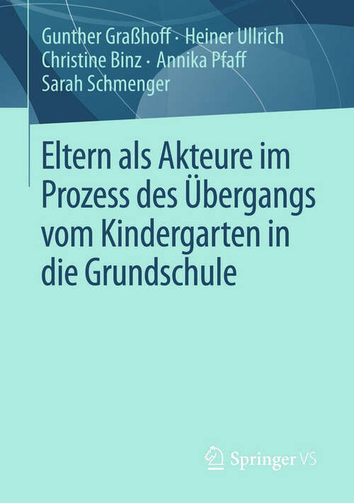Book cover of Eltern als Akteure im Prozess des Übergangs vom Kindergarten in die Grundschule (2013)