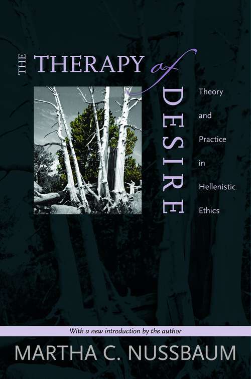 Book cover of The Therapy of Desire: Theory and Practice in Hellenistic Ethics (Princeton Classics)