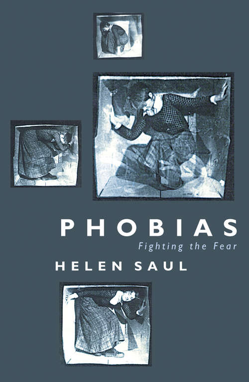 Book cover of Phobias: The History And Science Of Fear From Hippocrates To Freud To The Present Day (ePub edition)