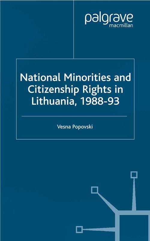 Book cover of National Minorities and Citizenship Rights in Lithuania, 1988–93 (2000) (Studies in Russia and East Europe)