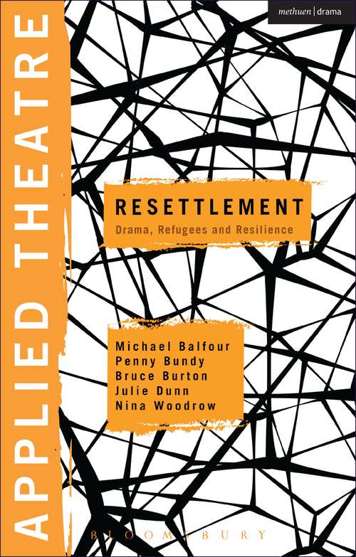 Book cover of Applied Theatre: Drama, Refugees and Resilience (Applied Theatre)