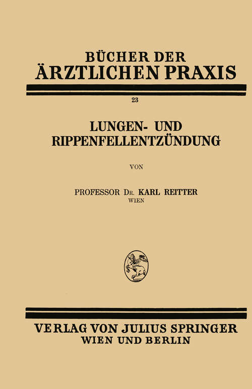 Book cover of Lungen- und Rippenfellentzündung: Band 23 (1930) (Bücher der ärztlichen Praxis #23)