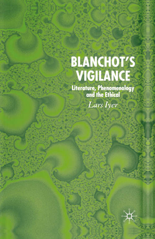 Book cover of Blanchot's Vigilance: Literature, Phenomenology and the Ethical (2005)