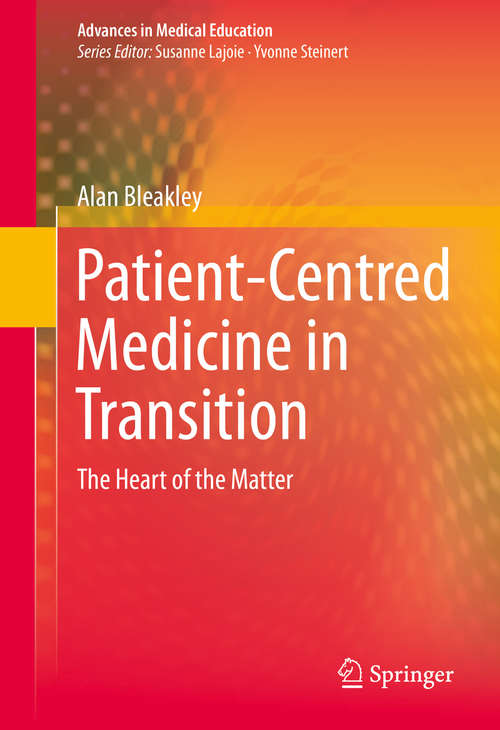 Book cover of Patient-Centred Medicine in Transition: The Heart of the Matter (2014) (Advances in Medical Education #3)
