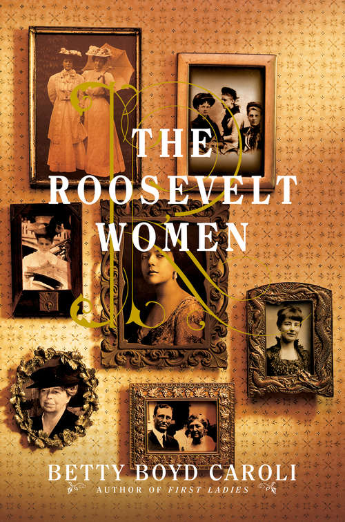 Book cover of The Roosevelt Women