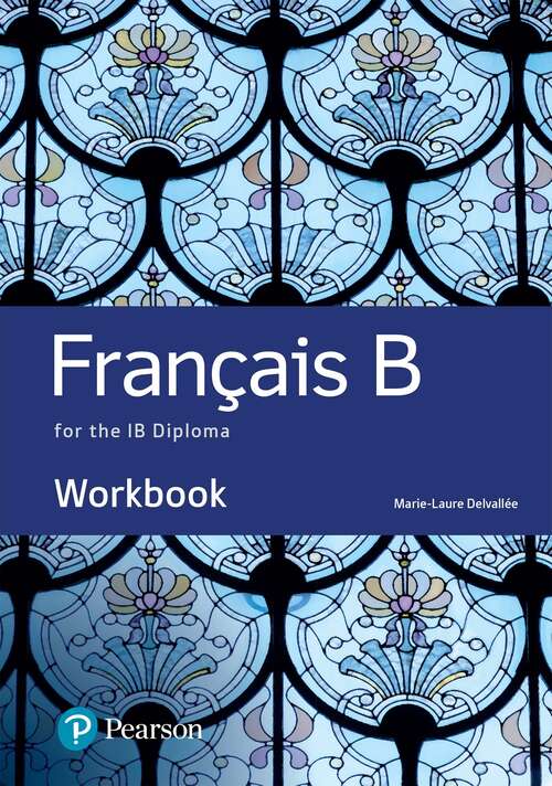 Book cover of French B for the IB Diploma Workbook (Pearson International Baccalaureate Diploma: International Editions)