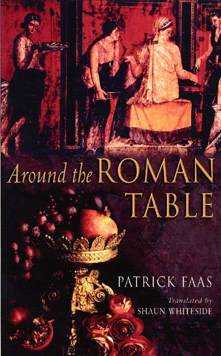 Book cover of Around the Roman Table: Food And Feasting In Ancient Rome