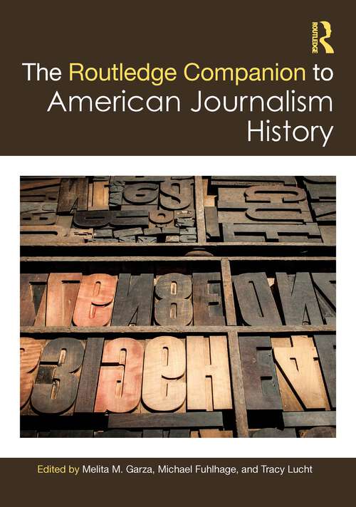 Book cover of The Routledge Companion to American Journalism History (Routledge Media and Cultural Studies Companions)