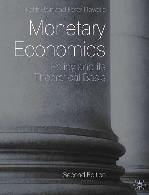 Book cover of Monetary Economics: Policy and its Theoretical Basis (2nd ed. 2009)