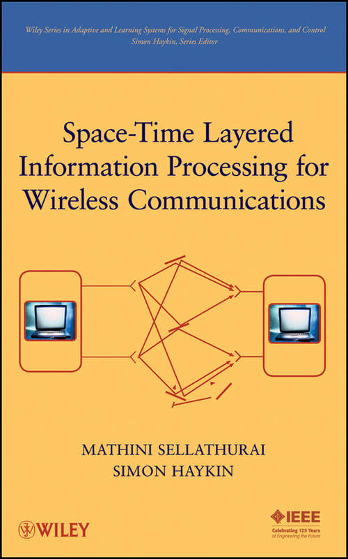 Book cover of Space-Time Layered Information Processing for Wireless Communications (Adaptive and Cognitive Dynamic Systems: Signal Processing, Learning, Communications and Control #30)