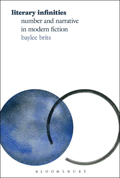 Book cover of Literary Infinities: Number and Narrative in Modern Fiction
