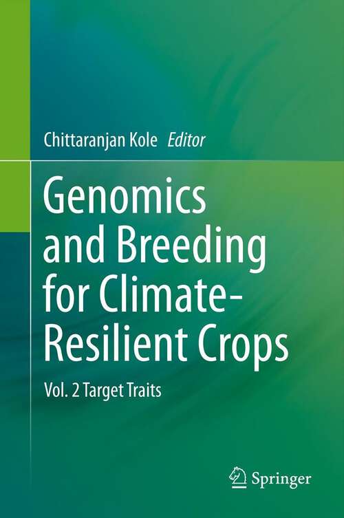 Book cover of Genomics and Breeding for Climate-Resilient Crops: Vol. 2 Target Traits (2013)