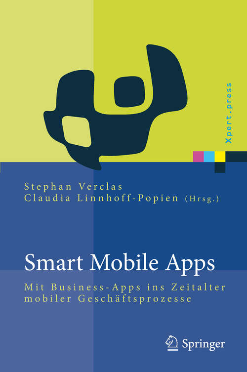 Book cover of Smart Mobile Apps: Mit Business-Apps ins Zeitalter mobiler Geschäftsprozesse (2012) (Xpert.press)