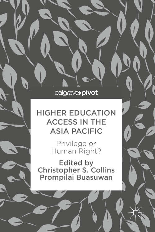 Book cover of Higher Education Access in the Asia Pacific: Privilege or Human Right?