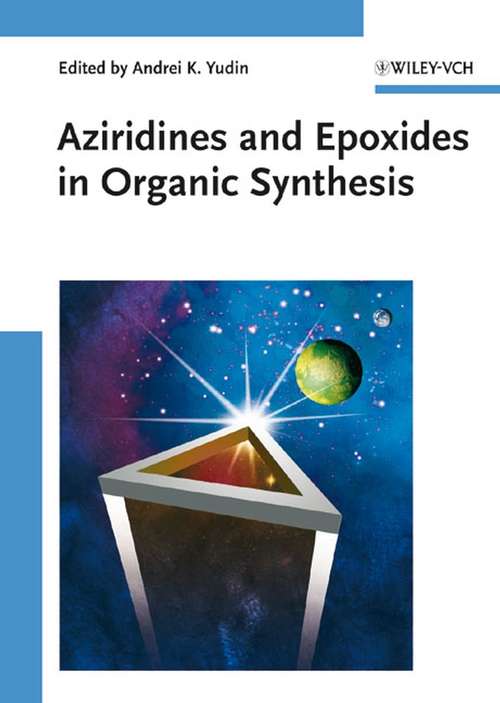 Book cover of Aziridines and Epoxides in Organic Synthesis