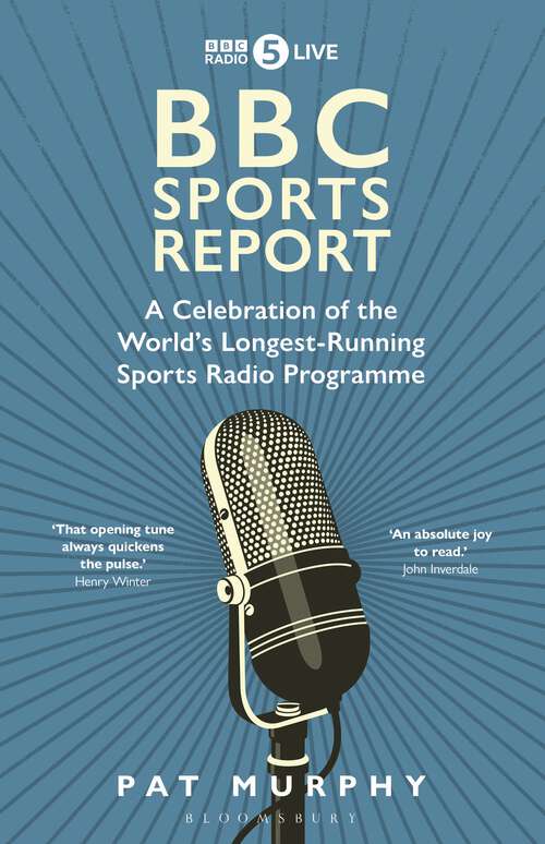 Book cover of BBC Sports Report: A Celebration of the World’s Longest-Running Sports Radio Programme