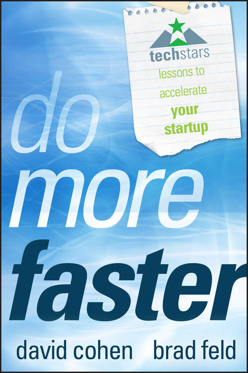 Book cover of Do More Faster: Techstars Lessons to Accelerate Your Startup (2) (Techstars)
