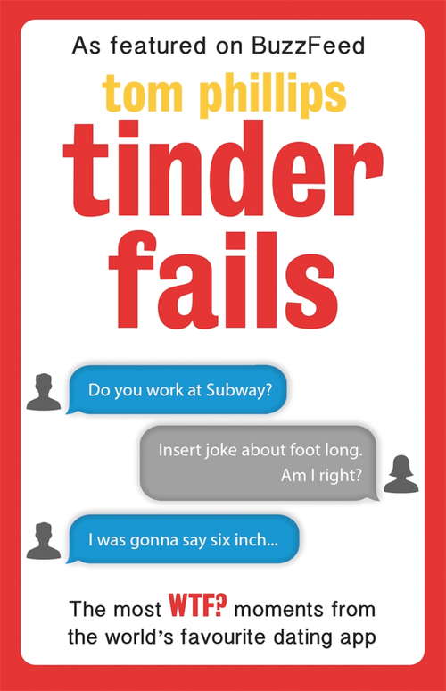 Book cover of Tinder Fails: The Most WTF? Moments from the World's Favourite Dating App
