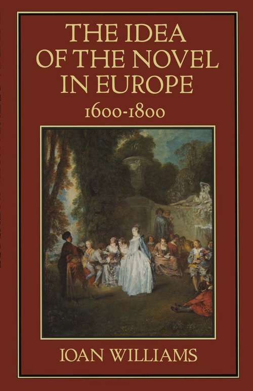 Book cover of The Idea of the Novel in Europe, 1600–1800 (1st ed. 1979)
