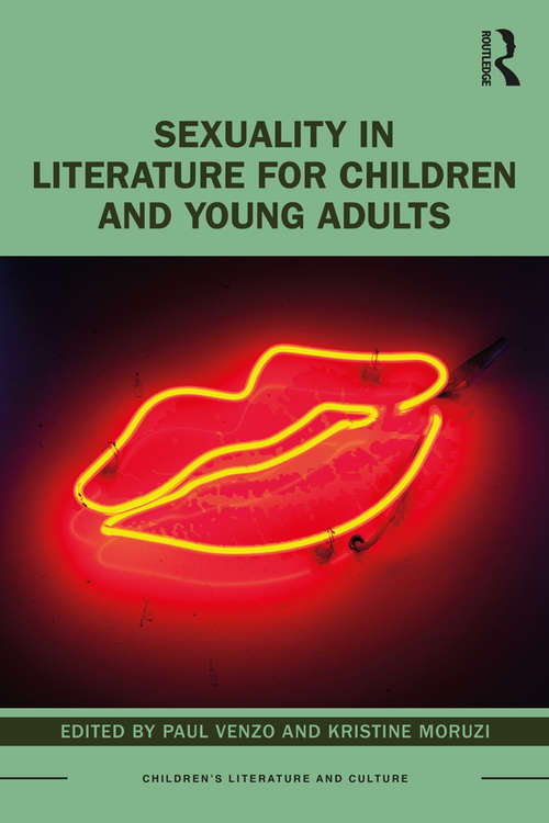 Book cover of Sexuality in Literature for Children and Young Adults (Children's Literature and Culture)