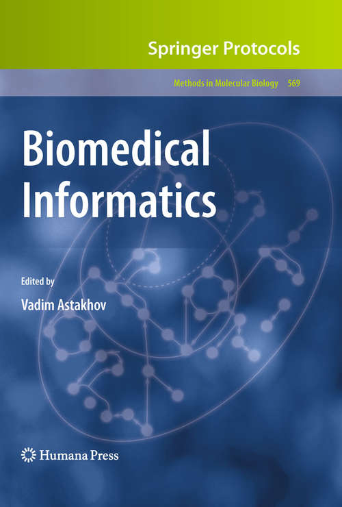 Book cover of Biomedical Informatics (2009) (Methods in Molecular Biology #569)