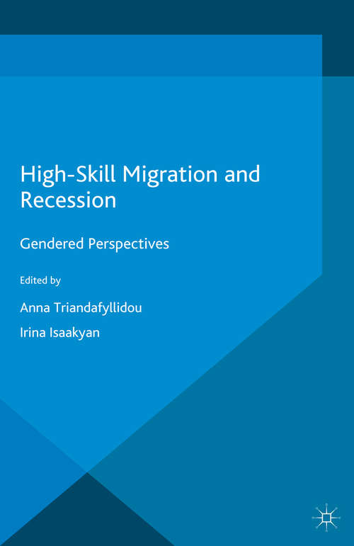 Book cover of High Skill Migration and Recession: Gendered Perspectives (1st ed. 2016) (Migration, Diasporas and Citizenship)