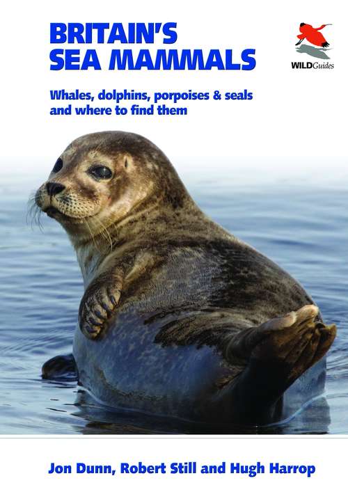 Book cover of Britain's Sea Mammals: Whales, Dolphins, Porpoises, and Seals and Where to Find Them (PDF)