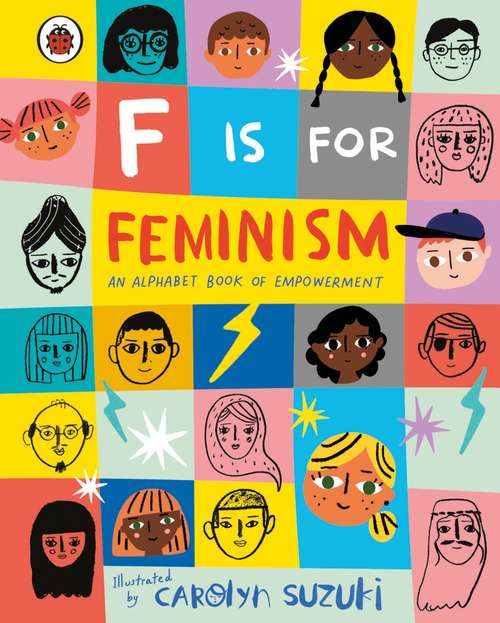 Book cover of F is for Feminism: An Alphabet Book Of Empowerment