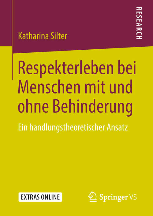 Book cover of Respekterleben bei Menschen mit und ohne Behinderung: Ein handlungstheoretischer Ansatz (1. Aufl. 2019)