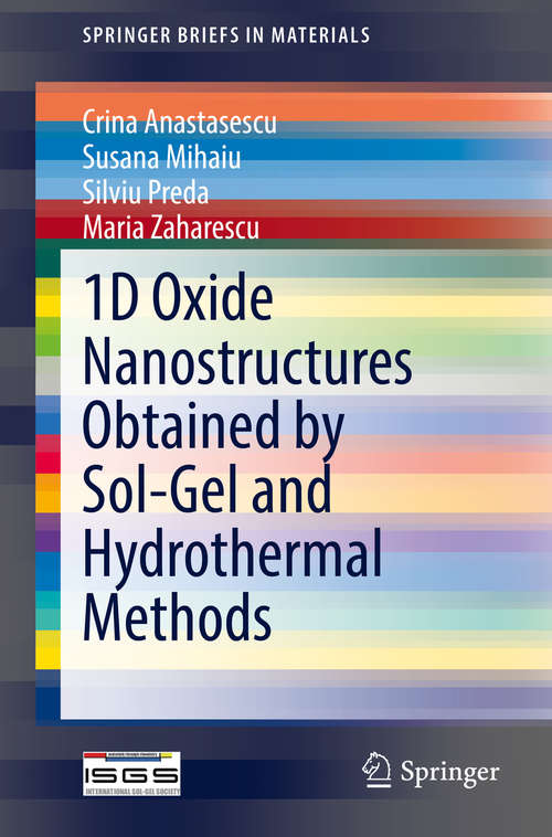 Book cover of 1D Oxide Nanostructures Obtained by Sol-Gel and Hydrothermal Methods (1st ed. 2016) (SpringerBriefs in Materials)