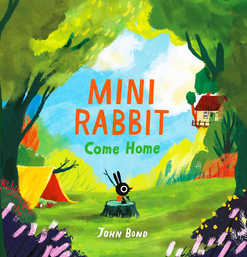 Book cover of Mini Rabbit Come Home (ePub edition) (Mini Rabbit)