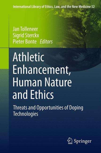 Book cover of Athletic Enhancement, Human Nature and Ethics: Threats and Opportunities of Doping Technologies (2013) (International Library of Ethics, Law, and the New Medicine #52)