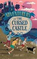 Book cover of The Adventurers and the Cursed Castle (The Adventurers #1)