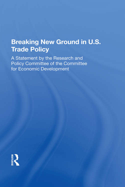 Book cover of Breaking New Ground In U.s. Trade Policy