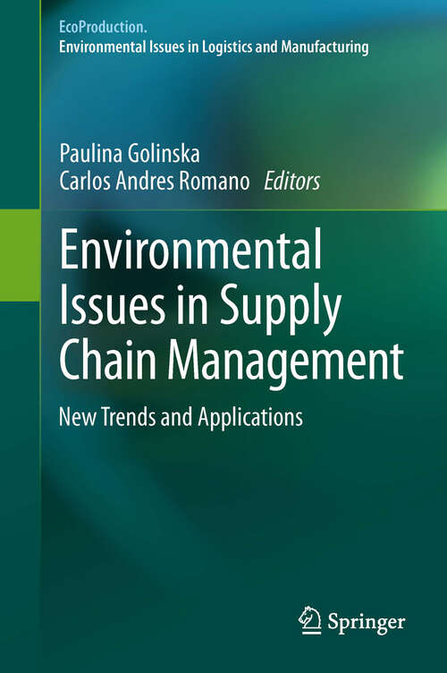 Book cover of Environmental Issues in Supply Chain Management: New Trends and Applications (2012) (EcoProduction)
