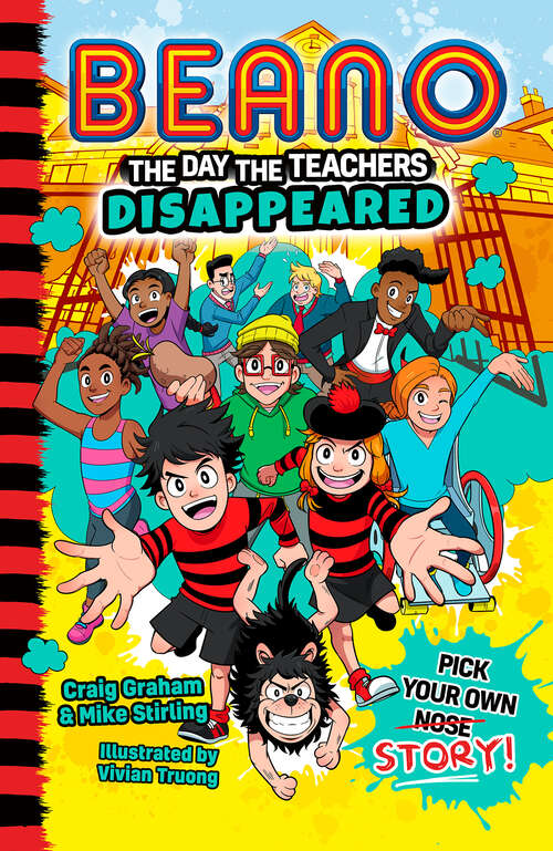 Book cover of The Day The Teachers Disappeared (Beano Fiction)