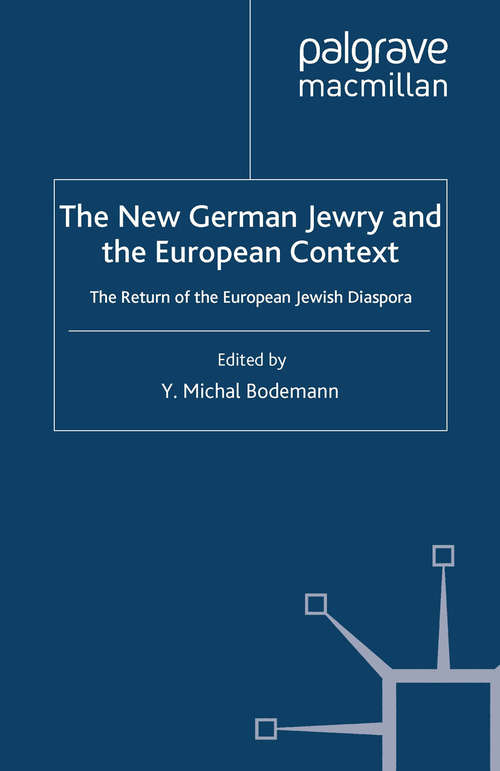 Book cover of The New German Jewry and the European Context: The Return of the European Jewish Diaspora (2008) (New Perspectives in German Political Studies)