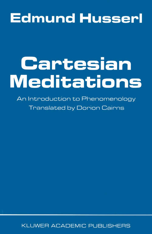 Book cover of Cartesian Meditations: An Introduction to Phenomenology (1999)