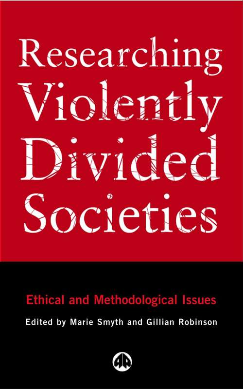 Book cover of Researching Violently Divided Societies: Ethical and Methodological Issues