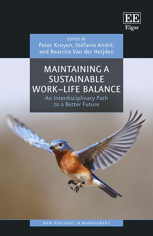 Book cover of Maintaining a Sustainable Work–Life Balance: An Interdisciplinary Path to a Better Future (New Horizons in Management series)