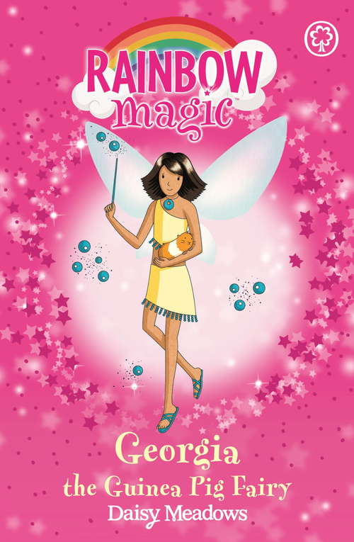Book cover of Georgia The Guinea Pig Fairy: The Pet Keeper Fairies Book 3 (Rainbow Magic #31)