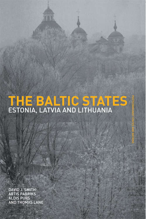 Book cover of The Baltic States: Estonia, Latvia and Lithuania (Postcommunist States and Nations)