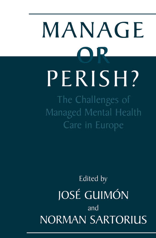 Book cover of Manage or Perish?: The Challenges of Managed Mental Health Care in Europe (1999)