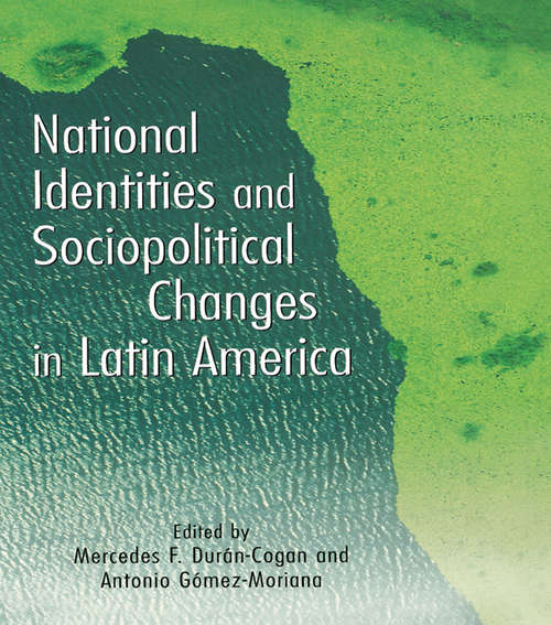 Book cover of National Identities and Socio-Political Changes in Latin America (Hispanic Issues)