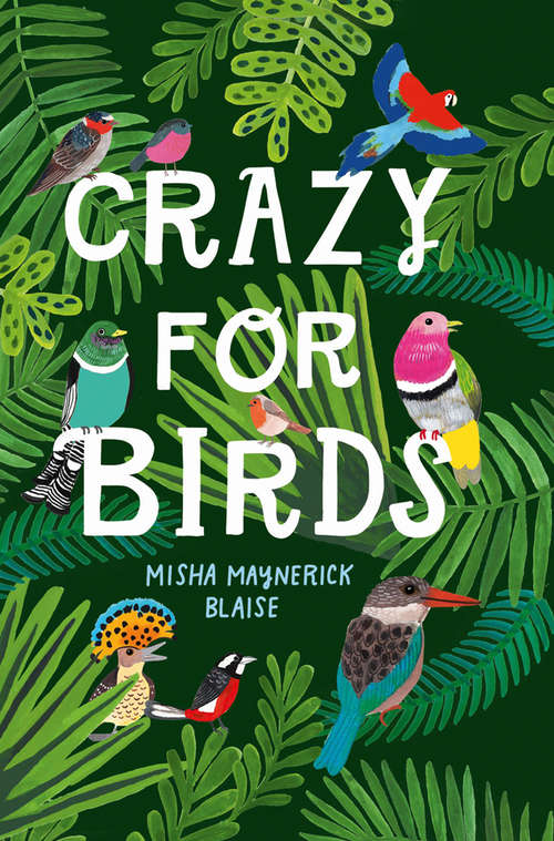Book cover of Crazy for Birds: Fascinating And Fabulous Facts