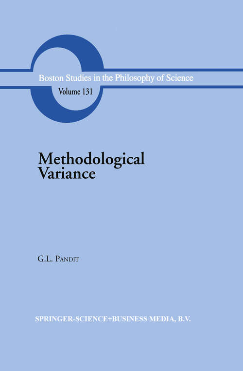 Book cover of Methodological Variance: Essays in Epistemological Ontology and the Methodology of Science (1991) (Boston Studies in the Philosophy and History of Science #131)