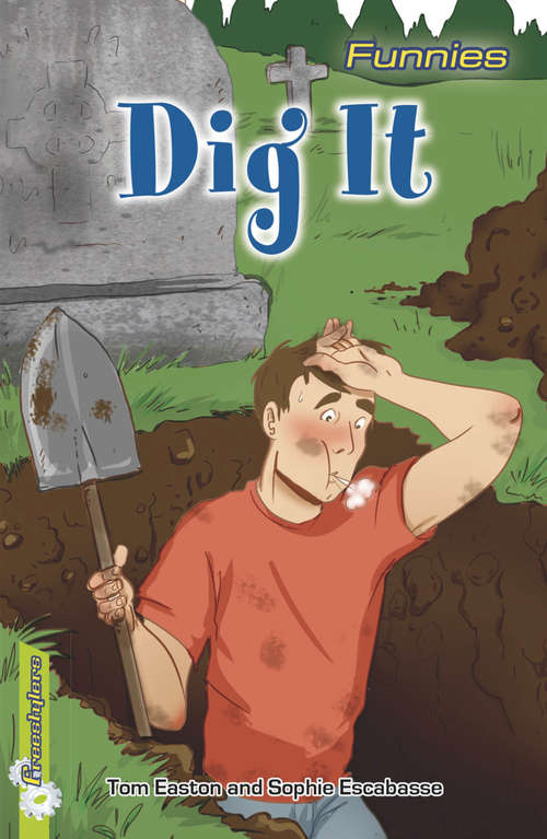 Book cover of Dig It! (Freestylers: Funnies #1)