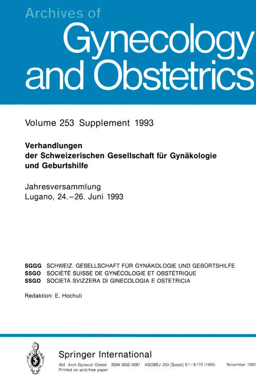 Book cover of Verhandlungen der Schweizerischen Gesellschaft für Gynäkologie und Geburtshilfe: Jahresversammlung Lugano, 24.–26. Juni 1993 (1993) (Archives of Gynecology and Obstetrics)