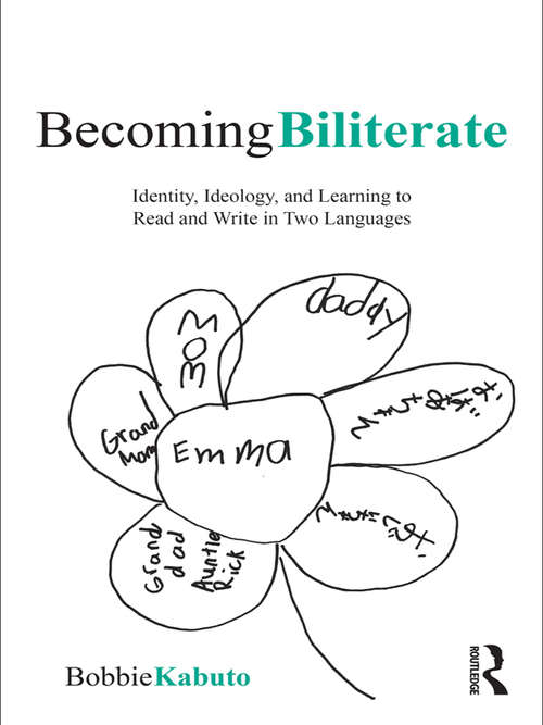 Book cover of Becoming Biliterate: Identity, Ideology, and Learning to Read and Write in Two Languages