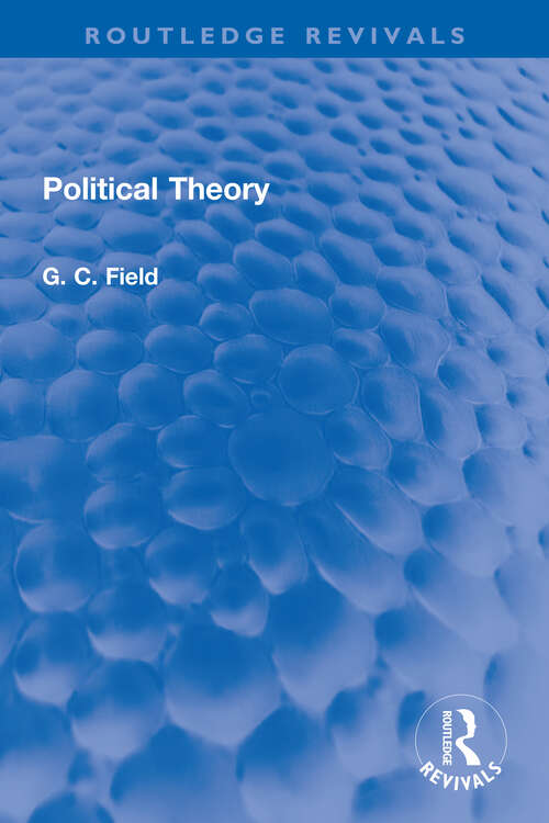 Book cover of Political Theory (Routledge Revivals)